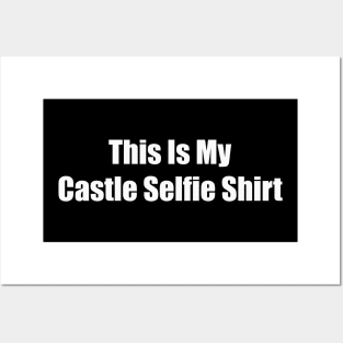 Castle Selfie Shirt Posters and Art